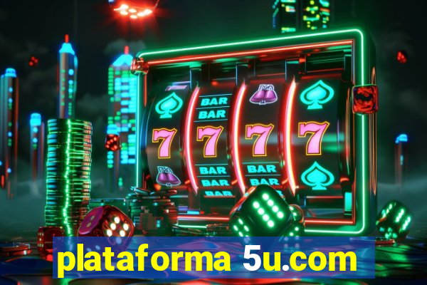 plataforma 5u.com